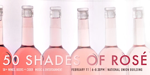 50 Shades of Rosé| February 11