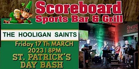 Hooligan Saints St Patrick's Day Bash /  Scoreboard Sports Bar & Grill