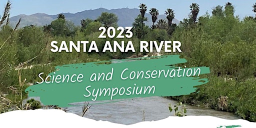 2023 Santa Ana River Science and Conservation Symposium