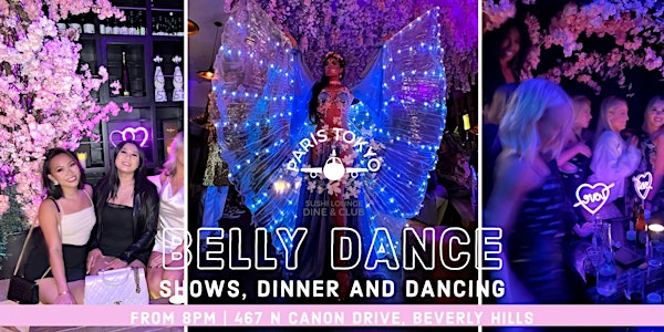 Belly Dance and Dinner at Paris Tokyo Beverly Hills