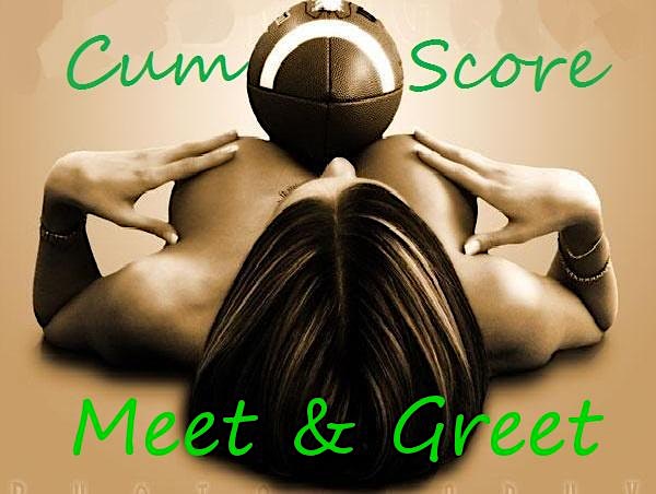 Meet & Greet & After Party: Cum & Score Wayne, NJ