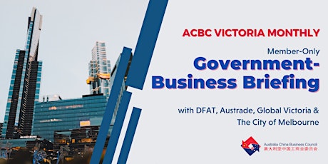 ACBC Victoria MONTHLY - Government-Business Briefing