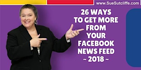 26 Ways To Get More From Your Facebook News Feed in 2018 primary image
