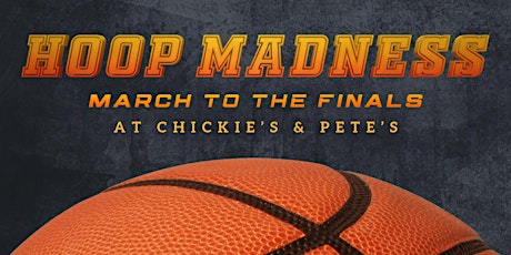 March 16, 2023 | Hoop Madness at Chickie's & Pete's