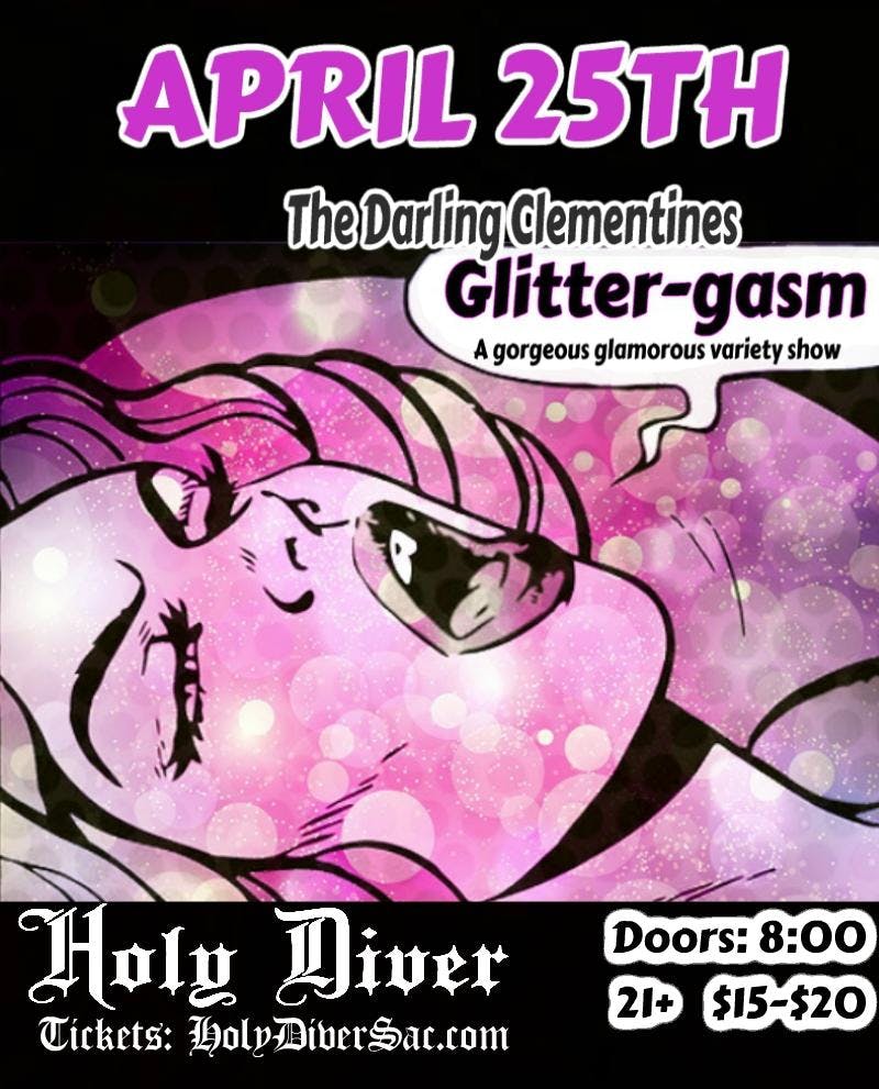 The Darling Clementines Variety Show: Glitter-Gasm @ Holy Diver