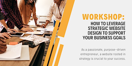 How to Leverage Strategic Website Design to Support Your Business Goals