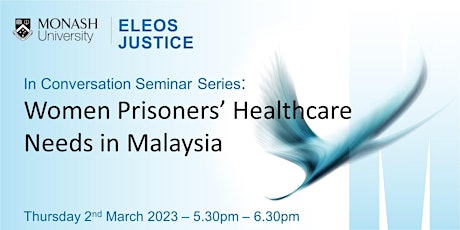 Eleos:  In Conversation - Women Prisoners’ Healthcare Needs in Malaysia