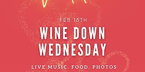 Wine Down Wednesday VALENTINE 2023