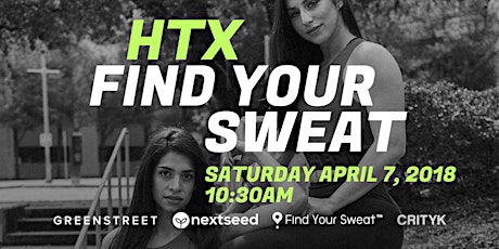 HTX Find Your Sweat, presented by NextSeed, Crityk + GreenStreet primary image