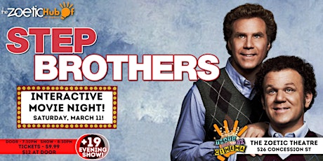 STEP BROTHERS  @ The Zoetic Theatre - Interactive Movie - That's So Cinema