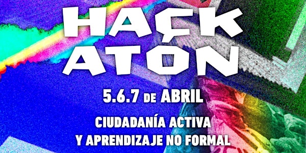 Hackaton. Ciudadanía activa y Aprendizaje no Formal.