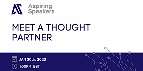 Meet a Thought Partner - Aspiring Speakers