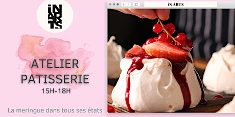 Tout sur la meringue : un atelier PATISSERIE & arts culinaires