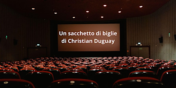 Proiezione del film "Un sacchetto di biglie" di Christian Duguay.