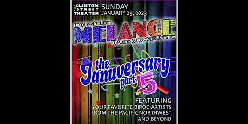Melange: A Queer & POC Variety Show Presents The Januversary pt. 5 on 1/29!