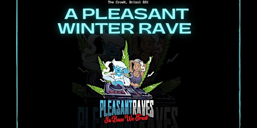 Pleasant Raves Present | A Pleasant Winter Rave ft. JHUNNA & DEM MAN AUDIO