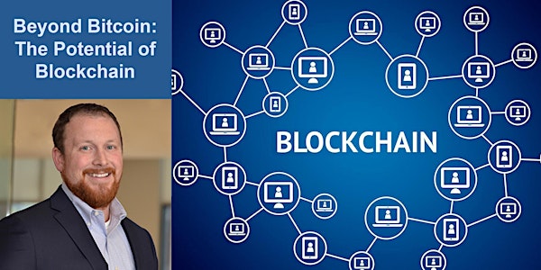 Beyond Bitcoin: The Potential of Blockchain