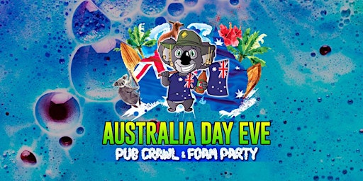 Australia Day Eve Pub Crawl & Foam Party primary image
