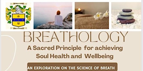BREATHOLOGY - A Sacred Principle  for achieving Soul Health and  Wellbeing
