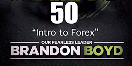 ForEx Trading Free Training w Chairman 50 Brandon Boyd primary image