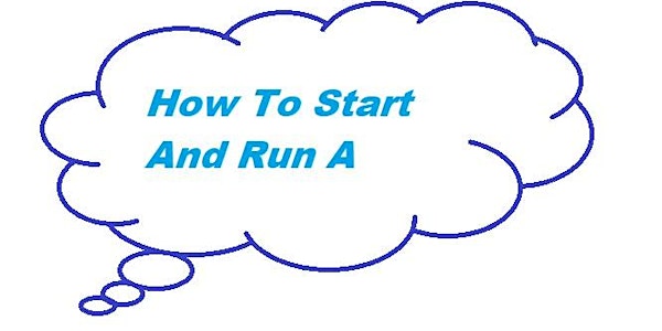 How To Start And Run A Business