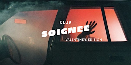 Club Soignee - Valentine Edition