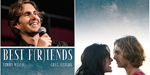 Best F(r)iends w/ Greg Sestero LIVE