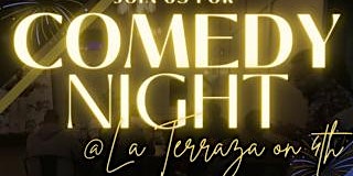 BKE Presents Comedy Night at La Terraza on 4th