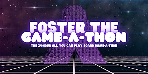 Foster the Game-a-Thon