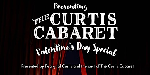 The Curtis Cabaret, Valentine's Day Special: Lessons in Love