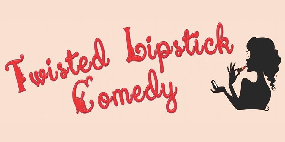 Twisted Lipstick Comedy Show