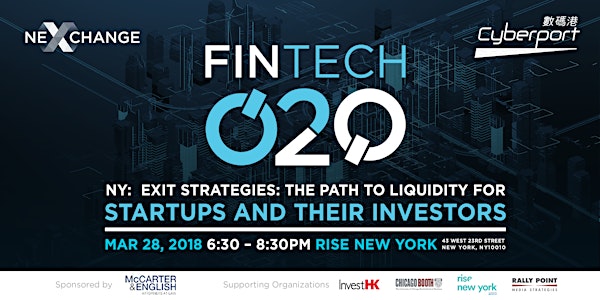 Fintech O2O NY: Exit Strategies: The Path to Liquidity For Startups and The...