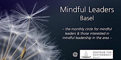 Imagen principal de Mindful Leaders Basel - topic: Inspiring a mindful vision