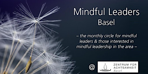 Mindful Leaders Basel - topic: Inspiring a mindful vision