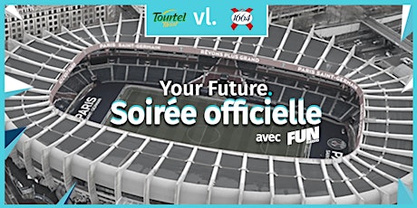 Soirée officielle - Your Future @ Parc des Princes