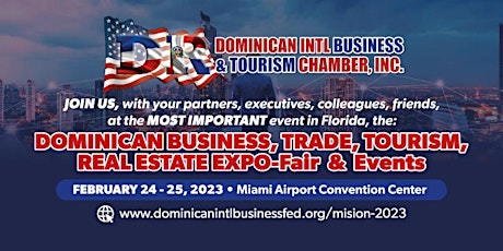 "DOMINICAN BUSINESS, TRADE, TOURISM, REAL ESTATE, EXPO-FAIR & Events MIAMI"