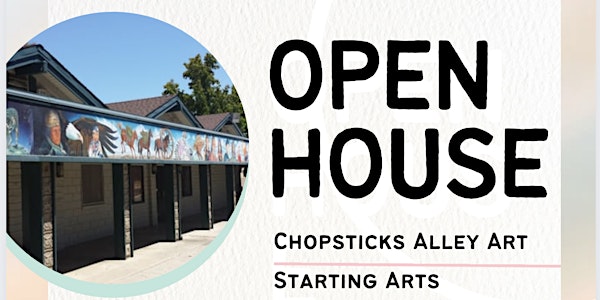 Open House - Chopsticks Alley Art and Starting Arts