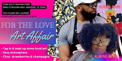 For The Love Art Affair! 2 Dates Feb 14 & 15th Available