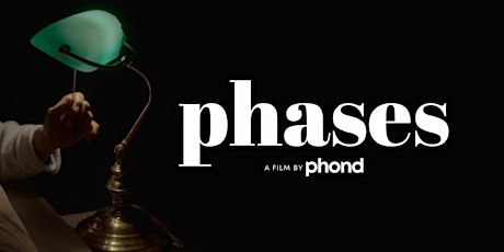 ‘PHASES’ Film Premiere