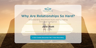 Video Recording: Why are Relationships So Hard?