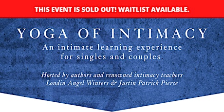 Yoga of Intimacy, Coed Weekend Intensive (SOLD OUT!)