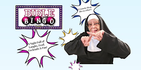 Nuns 4 Fun Bible Bingo/Live Comedy Show