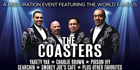 A Restoration Event featuring The World Famous COASTERS