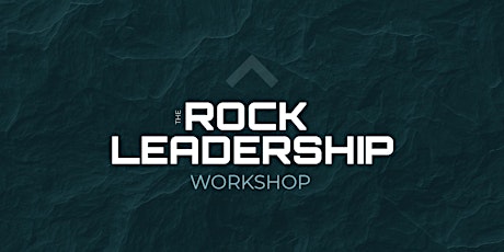 The Rock Leadership Workshop
