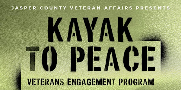 KAYAK TO PEACE - VETERANS ENGAGEMENT PROGRAM