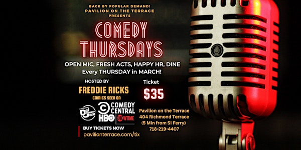 Pavilion on the Terrace presents COMEDY THURSDAYS in MARCH (2,9,16,23,30)