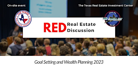Real Estate Discussion: Goal Setting and Wealth Planning 2023