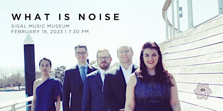 What is Noise Concert at Sigal Music Museum