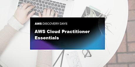 AWS Discovery Day - AWS Cloud Practitioner Essentials