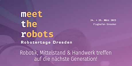 Meet The Robots - Robotertage Dresden